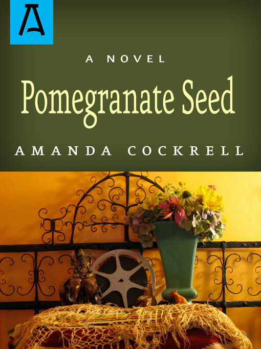 Title details for Pomegranate Seed by Amanda Cockrell - Available